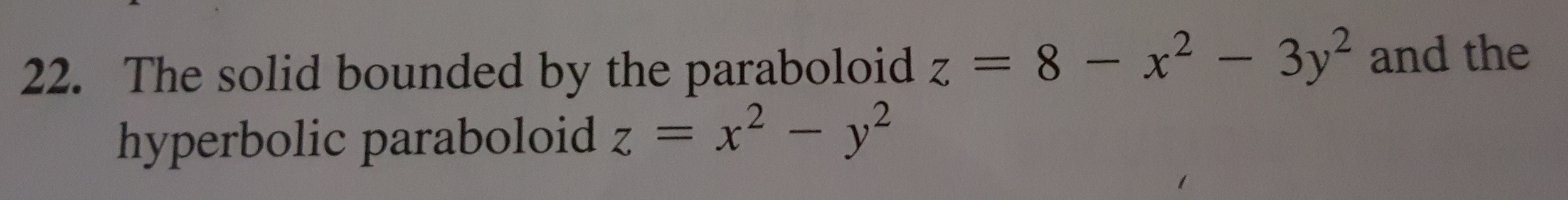 Solved The solid bounded by the paraboloid z = 8 - x^2 - | Chegg.com