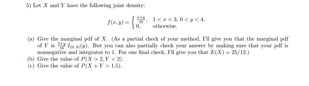 Solved 5) Let X and Y have the following joint density 32 | Chegg.com