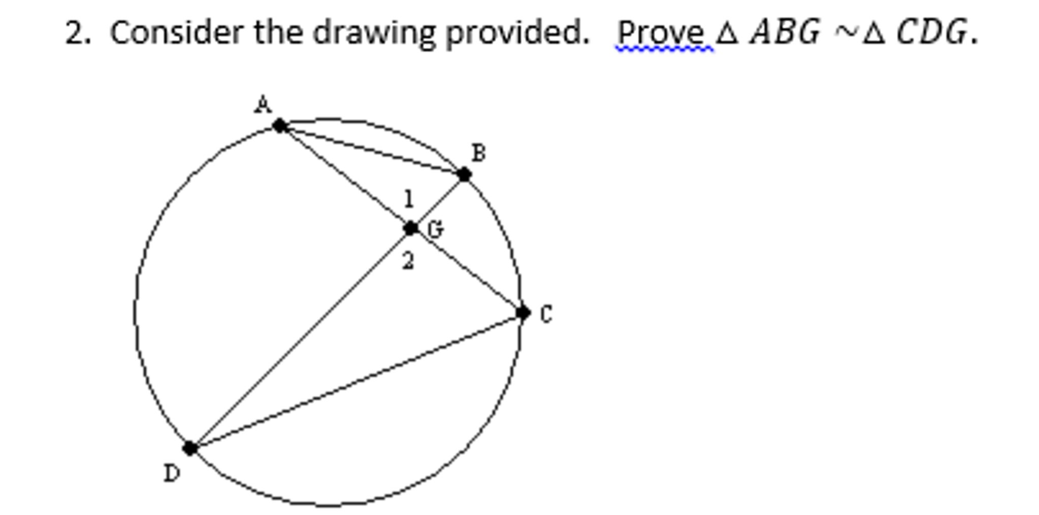Solved Consider the drawing provided. Prove delta ABG | Chegg.com