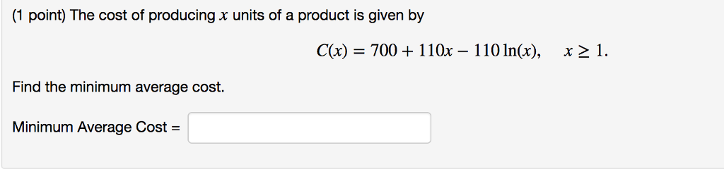 Solved The Cost Of Producing X Units Of A Product Is Given Chegg