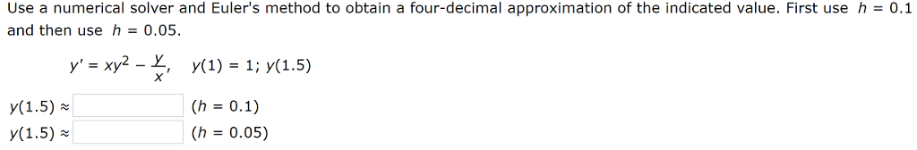 Solved Use a numerical solver and Euler's method to obtain a | Chegg.com