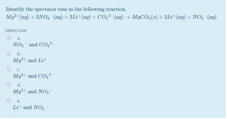 Solved Identify the spectator ions in the following | Chegg.com