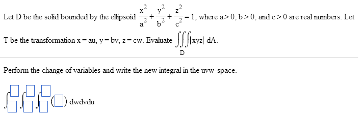 Solved Let D be the solid bounded by the ellipsoid x^2 / a^2 | Chegg.com