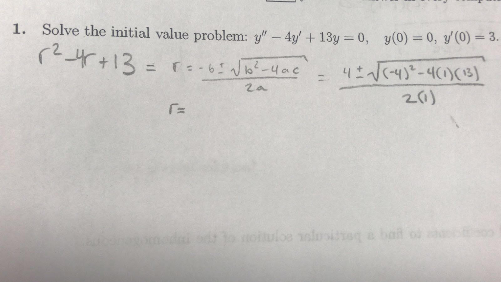 Solved 1 Solve The Initial Value Problem Y 4y 13y 0