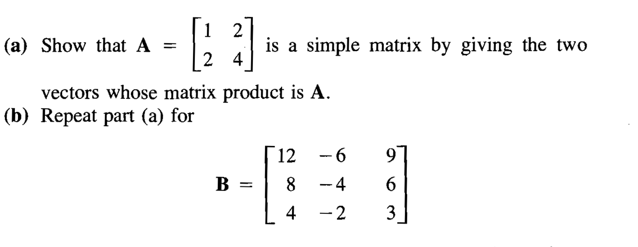 Show that A = [1 2 2 4] is a simple matrix by giving | Chegg.com