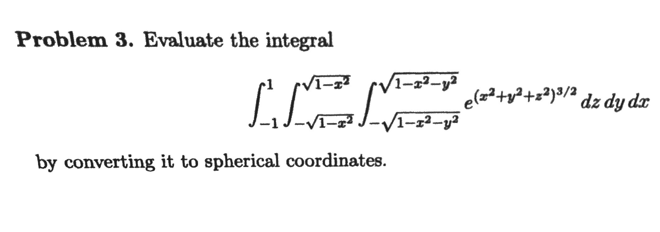 Problem 3 Evaluate The Integral Triple Integral Chegg