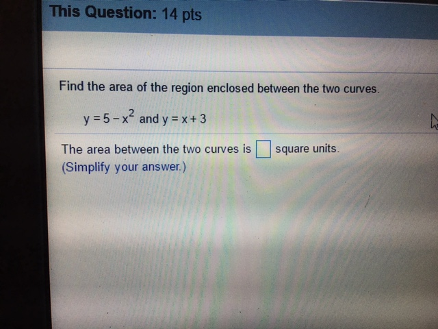 Solved Find the area of the region enclosed between the two | Chegg.com