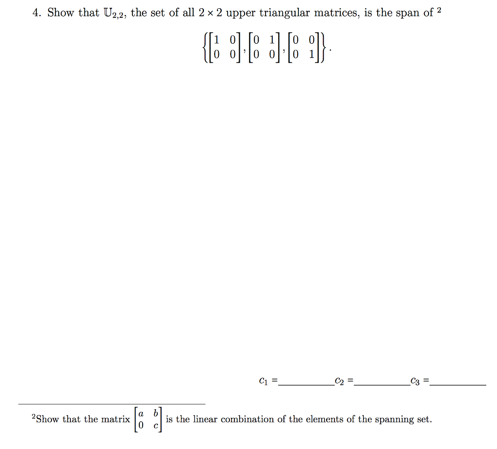 Solved 4. Show that U2,2, the set of all 2 x 2 upper | Chegg.com