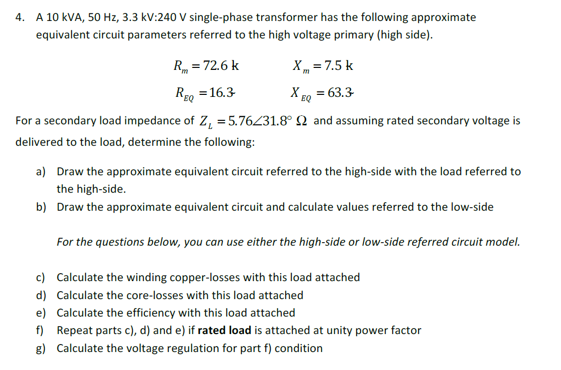 Solved 4. A 10 kVA, 50 Hz, 3.3 kV:240 V single-phase | Chegg.com
