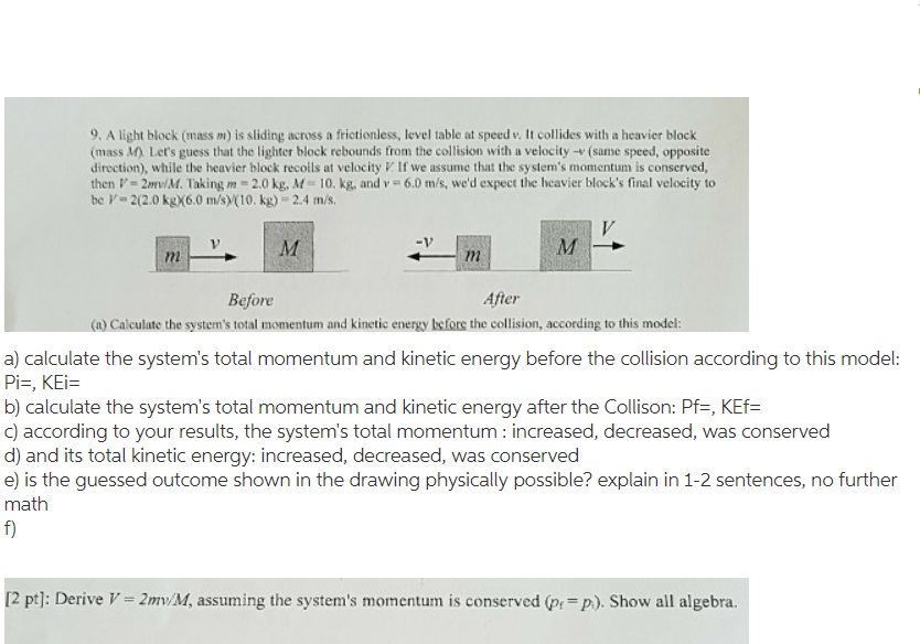 solved-9-a-light-block-mass-m-is-sliding-across-a-chegg