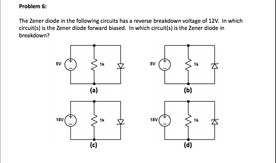 Solved Problem 6 The Zener Diode In The Following Circuits | Chegg.com