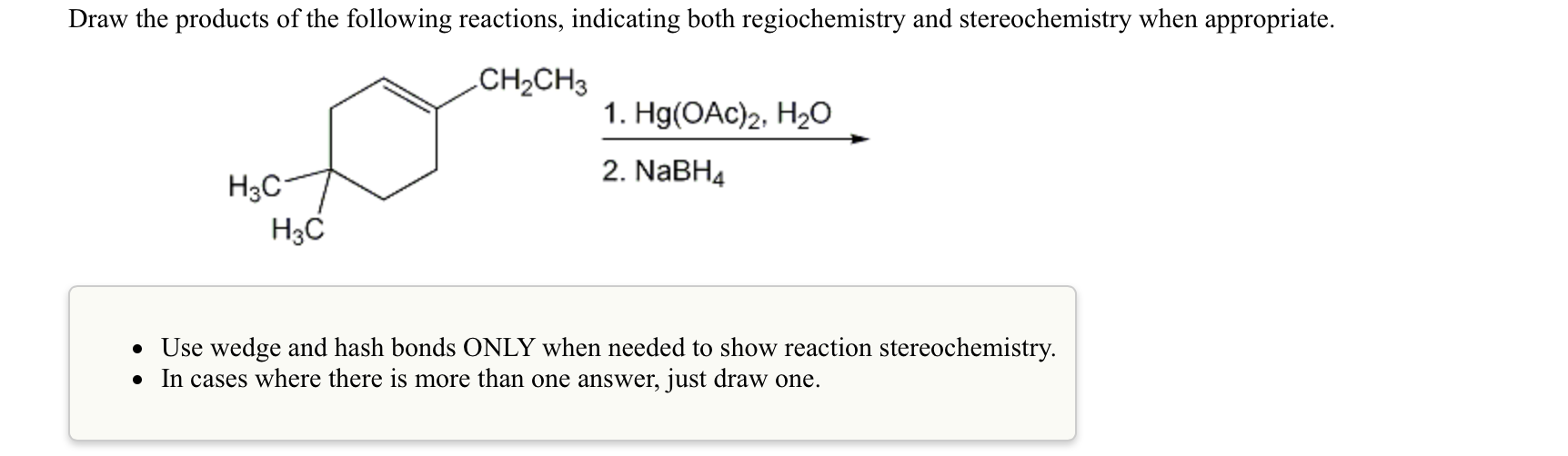 Draw the products of the following reactions, indicating both