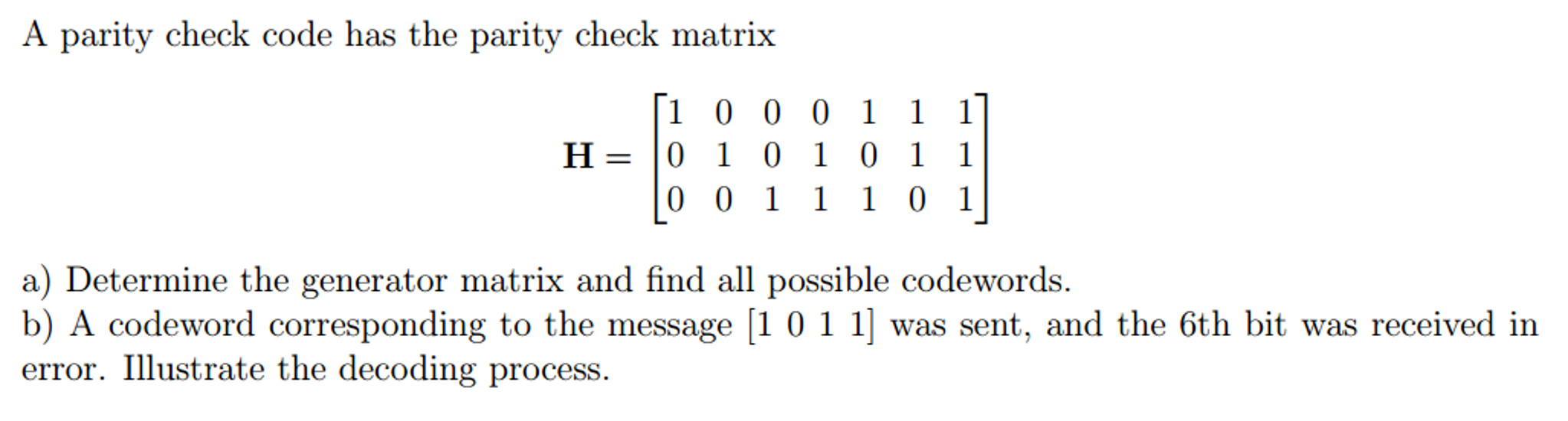 a-parity-check-code-has-the-parity-check-matrix-h-chegg