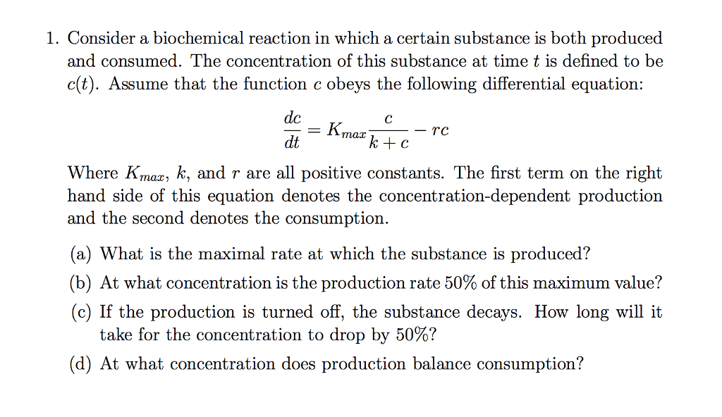 Solved 1. Consider a biochemical reaction in which a certain
