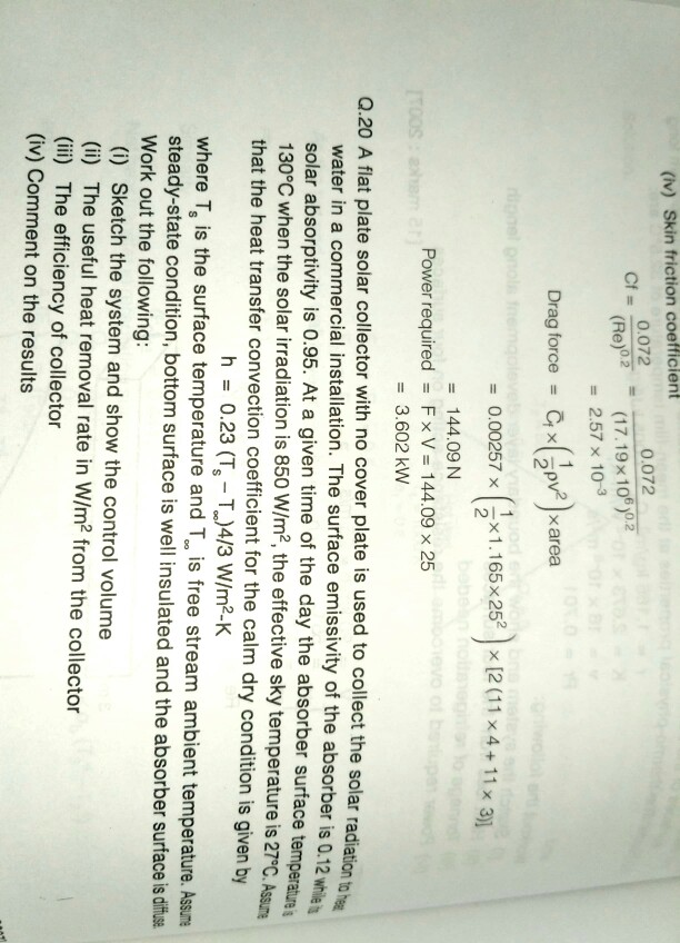 Solved (iv) Skin friction coefficient Cf = 0.072/(Re)^0.2 = | Chegg.com