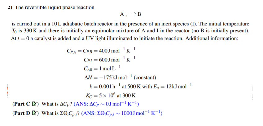 Solved 2) The reversible liquid phase reaction AB is carried | Chegg.com