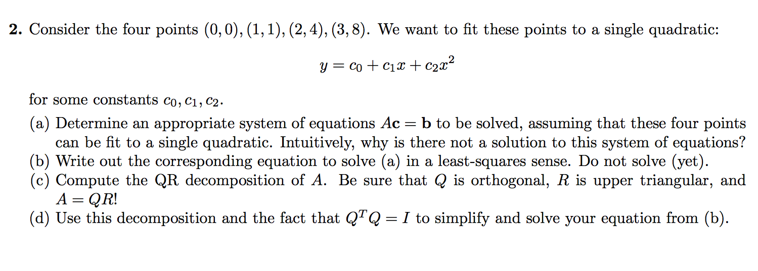 Solved Consider the four points (0,0), (1,1), (2,4), (3,8). | Chegg.com