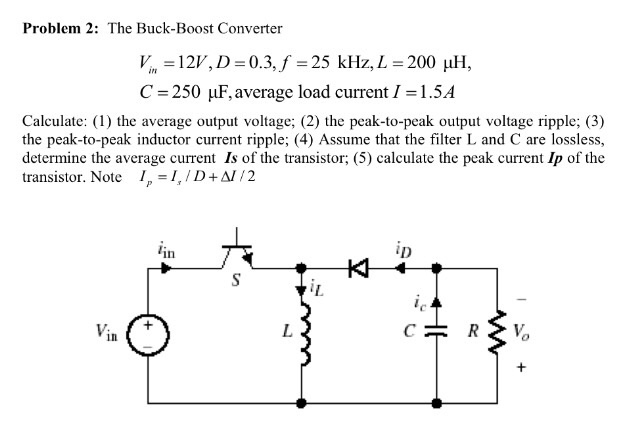 Solved The Buck-Boost Converter V_in = 12F, D = 0.3, f = 25 | Chegg.com