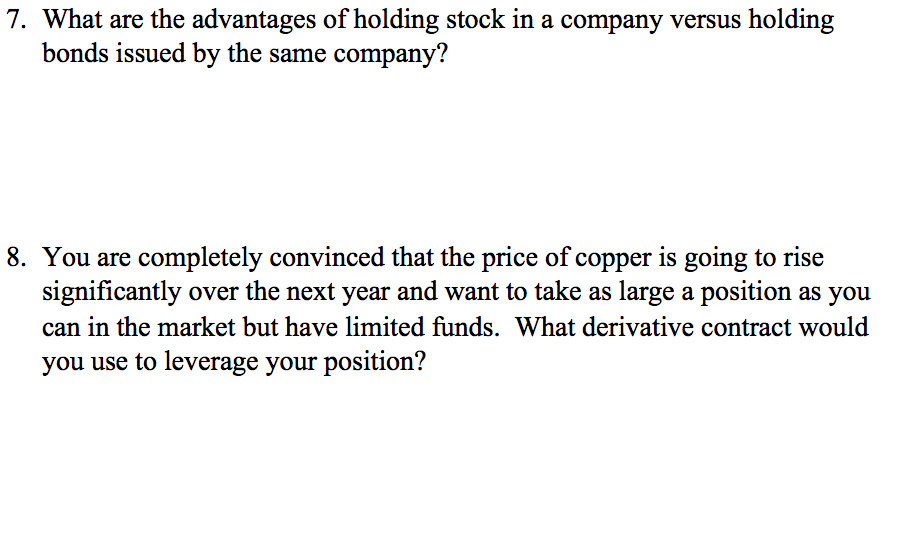 Solved 7. What are the advantages of holding stock in a