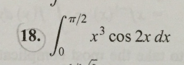Solved Integrate Limit 0 To Pi 2 X 3 Cos 2x Dx Chegg solved-integrate-limit-0-to-pi-2-x-3-cos-2x-dx-chegg