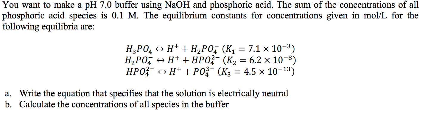 Solved You want to make a pH 7.0 buffer using NaOH and | Chegg.com