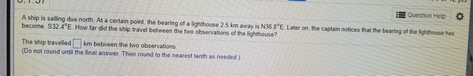 Solved Question Help * A ship is sailing due north. At a | Chegg.com