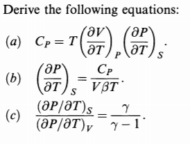 Solved Derive the following equations: (a) CP = T (a),', CP | Chegg.com