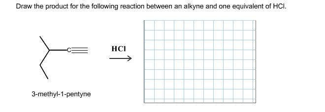 Draw the product for the following reaction betwee