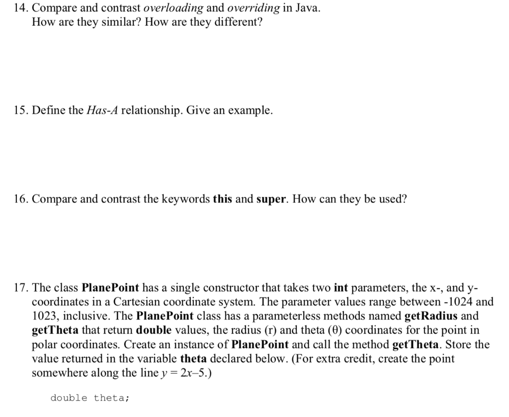 Solved 14. Compare and contrast overloading and overriding | Chegg.com