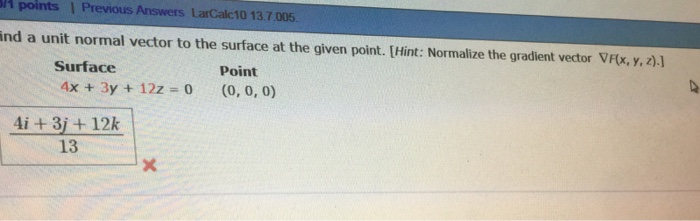 Solved Find a unit normal vector to the surface at the given | Chegg.com