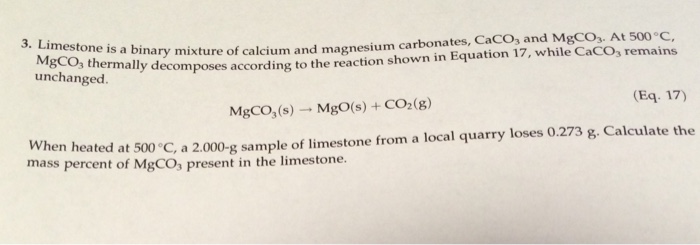 Solved Limestone Is A Binary Mixture Of Calcium And | Chegg.com