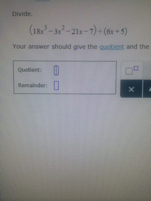 solved-divide-18x-3-3x-2-21x-7-6x-5-your-answer-chegg