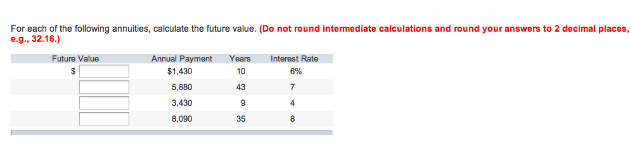 Solved For each of the following annuities, calculate the | Chegg.com