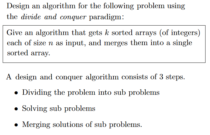 Solved Design An Algorithm For The Following Problem Using | Chegg.com