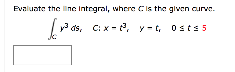 Solved Evaluate the line integral, where C is the given | Chegg.com