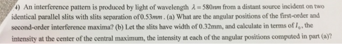 Solved An interference pattern is produced by light of | Chegg.com