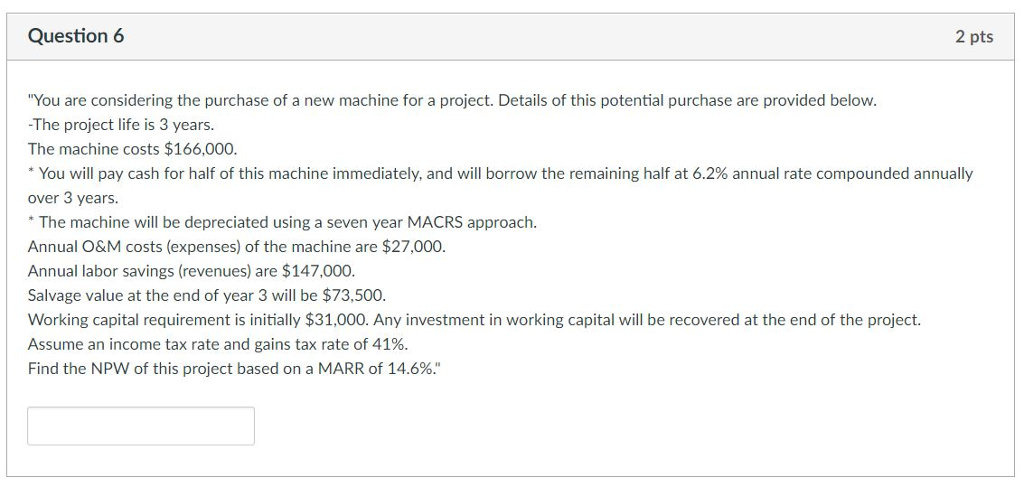 Solved Question 6 2 pts "You are considering the purchase of | Chegg.com
