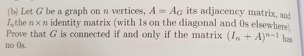 Solved Let G be a graph on n vertices, A = A_G its adjacency | Chegg.com