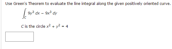 Solved Use Green's Theorem to evaluate the line Integral | Chegg.com