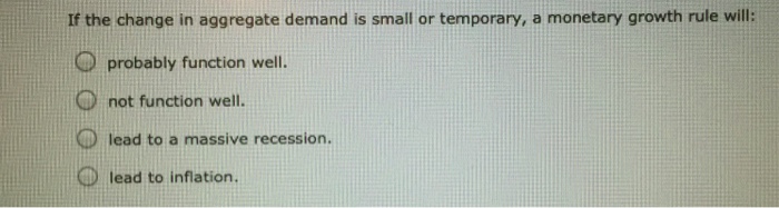 Solved If the change in aggregate demand is small or | Chegg.com
