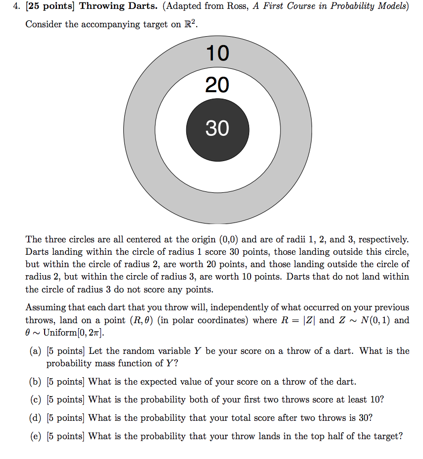 Solved 4. [25 points] Throwing Darts. (Adapted from Ross, A