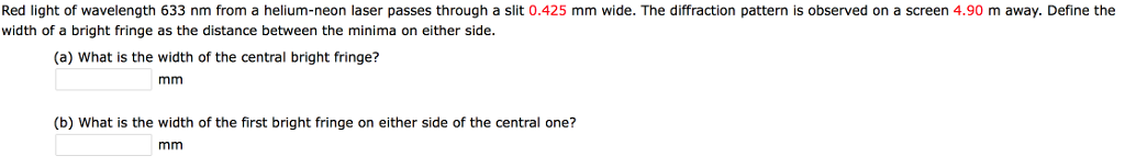 Solved Red light of wavelength 633 nm from a helium-neon | Chegg.com