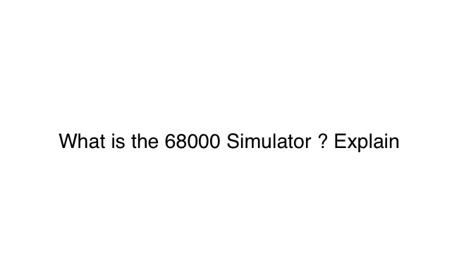 solved-what-is-the-68000-simulator-explain-chegg