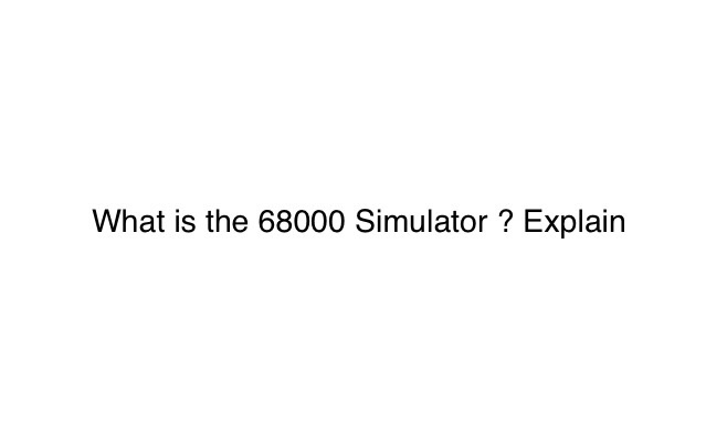 solved-what-is-the-68000-simulator-explain-chegg