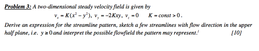 Solved A two-dimensional steady velocity field is given by | Chegg.com
