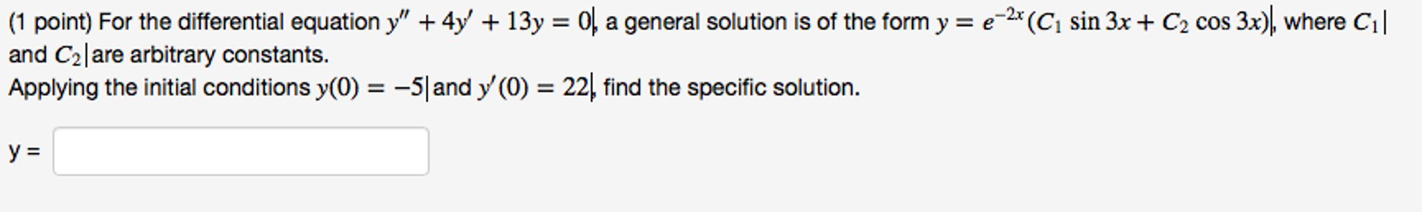 Solved For The Differential Equation Y 4y 13y 0 A