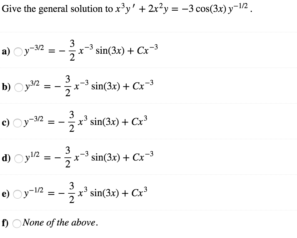Solved Give the general solution to x^3y^? + 2x^2y = -3 | Chegg.com