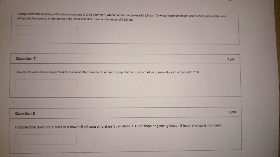 Solved A pogo stick has using only the energy in the spring