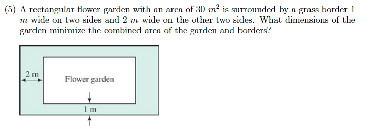 Solved (5) A rectangular flower garden with an area of 30 m2 | Chegg.com