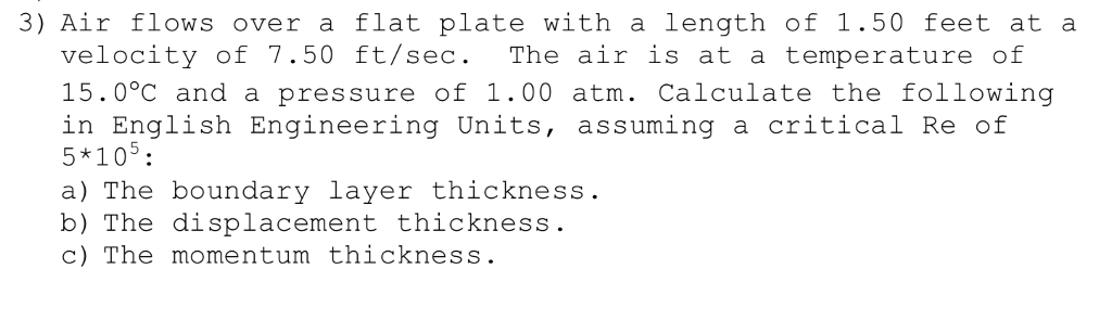 Solved 3) Air flows over a flat plate with a length of 1.50 | Chegg.com